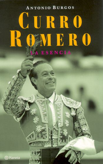 Portada de "Curro Romero, la esencia", de Antonio Burgos